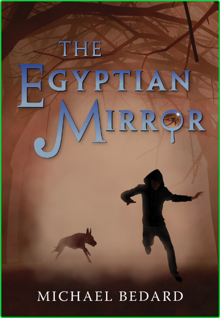 The Egyptian Mirror by Michael Bedard