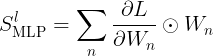 large S_{text{MLP}}^l = sum_n frac{partial L}{partial W_n} odot W_n