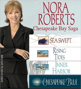 Nora Roberts - [Chesapeake Bay 01-04] - Chesapeake Bay Saga (Sea Swept; Rising Tid...