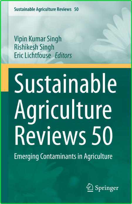 Sustainable Agriculture Reviews 50 - Emerging Contaminants in Agriculture TPvy4noF_o