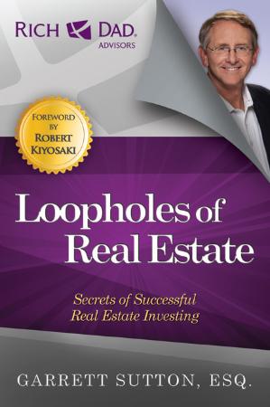 Loopholes of Real Estate  Secrets of Successful Real Estate Investing