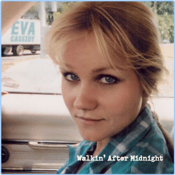 Eva Cassidy Walkin' After Midnight (2024) 24 48 OGdWAC5y_o