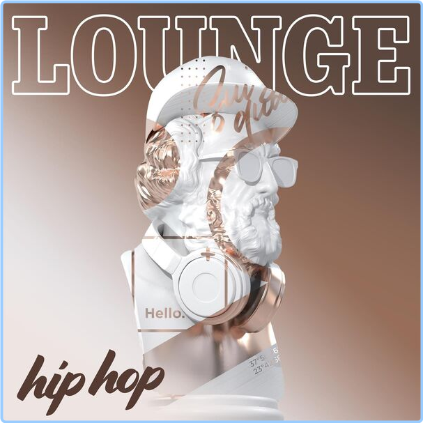 Various Artists - Lounge Hip Hop (2024) [320 Kbps] AiC0jucc_o