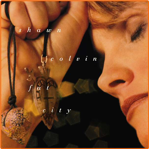 Shawn Colvin (1992) Fat City Q6pfRKzO_o