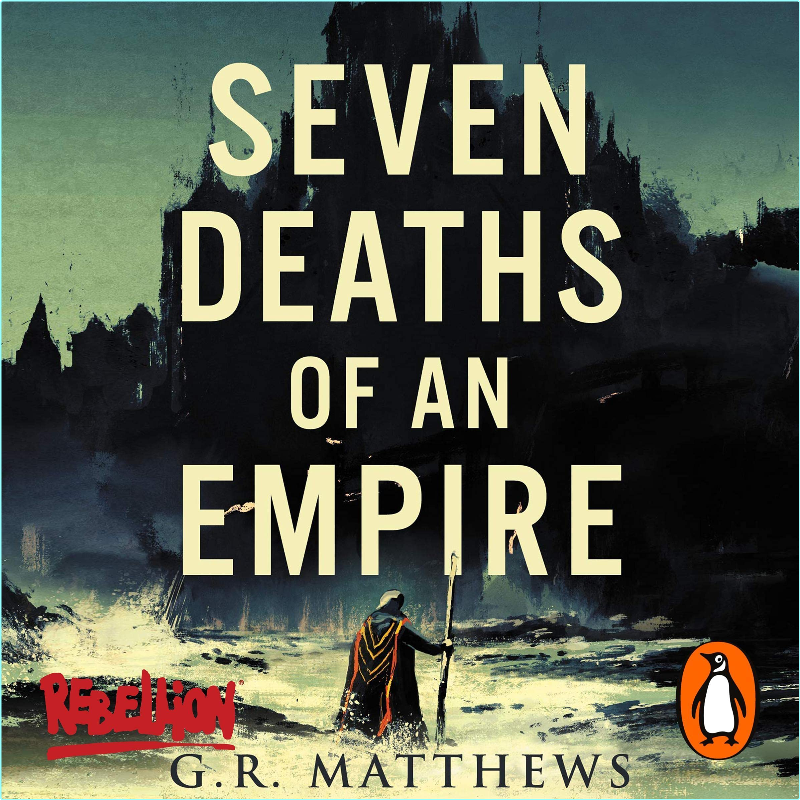Seven Deaths Of An Empire – (Matthews, G R)