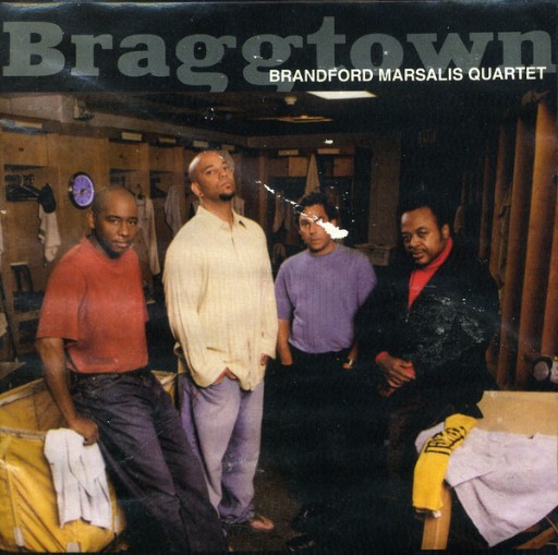 Branford Marsalis Quartet - Braggtown (2006) [FLAC (tracks +  cue)]