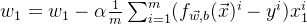w_{1} = w_{1} - \alpha \frac{1}{m}\sum_{i=1}^{m}(f_{\vec{w},b}(\vec{x})^{i}-y^{i})x_{1}^{i}