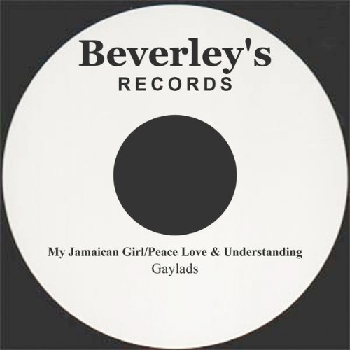 Gaylads - My Jamaican GirlPeace Love & Understanding - 2011