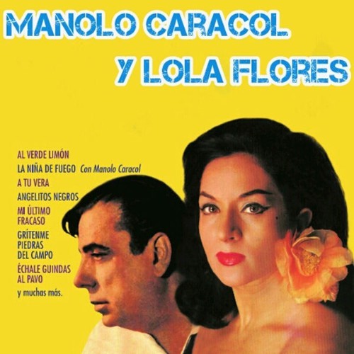 Manolo Caracol - Manolo Caracol y Lola Flores - 2014