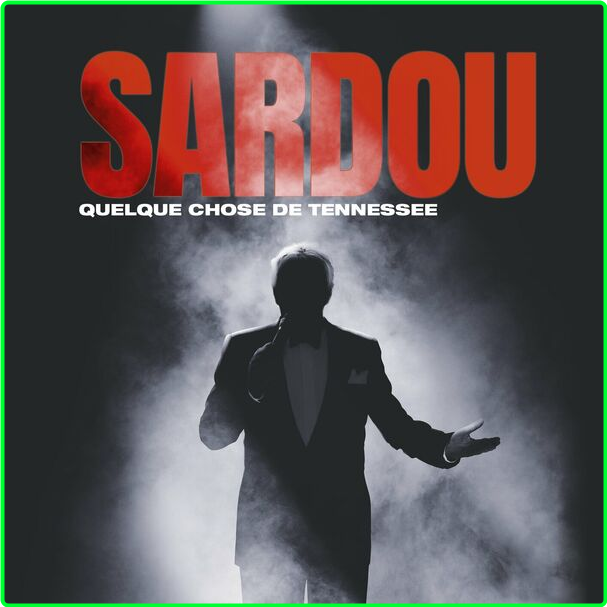 Michel Sardou Quelque Chose De Tennessee Live (2024) WEB [FLAC] 16BITS 44 1KHZ LANwnF0a_o