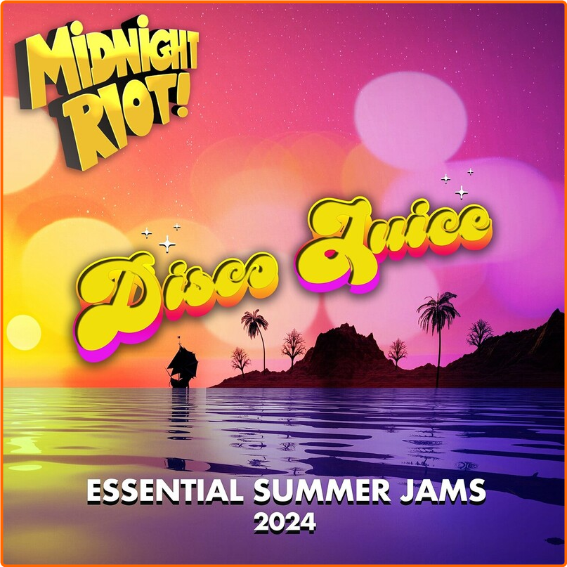 VA Disco Juice Essential Summer Jams (2024) [320 Kbps] ZYLLtFiY_o