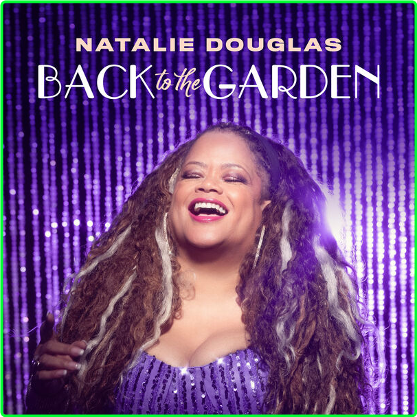 Natalie Douglas Back To The Garden (2024) 24Bit 48kHz [FLAC] VXuWf54c_o