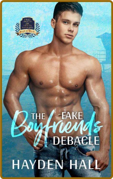 The Fake Boyfriends Debacle (Frat Brats of Santa Barbara Book 1)  SzYIRJo6_o