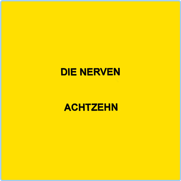 Die Nerven ACHTZEHN (2024) 16Bit 44 1kHz [FLAC] 7wCMDn2p_o