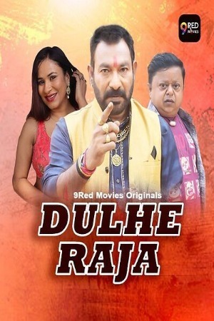 Dulhe Raja 2025 Hindi Season 01 [Epi 01-02 Join] 9RedMovies WEB Series 720p HDRip Download