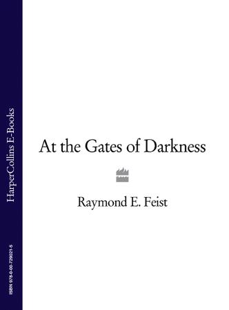 Raymond E Feist   At the Gates of Darkness (Demonwar Saga, Book 2) (UK Edition)
