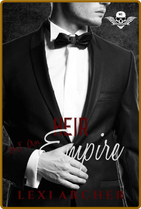 Heir of an Empire: A motorcycle club mafia bully high school romance (Savage Reape...