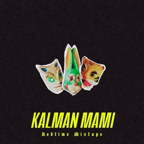 Kalman Mami - Bedtime Mixtape - 2019