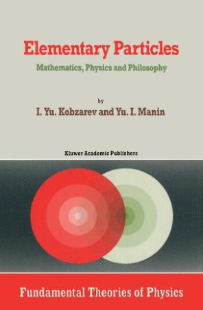 Elementary Particles - Mathematics, Physics and Philosophy
