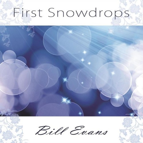 Bill Evans - First Snowdrops - 2014