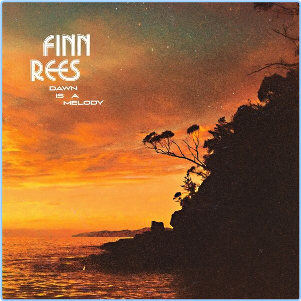 Finn Rees Dawn Is A Melody (2024) 24Bit 44 1kHz [FLAC] Fo1TWEsT_o