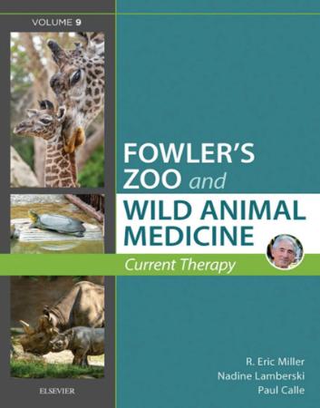 Fowler's Zoo and Wild Animal Medicine - Current Therapy (Volume 9)