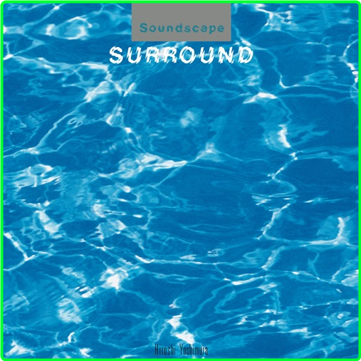 2023 Hiroshi Yoshimura Surround 1986, Remastered [FLAC] 5onUikuv_o