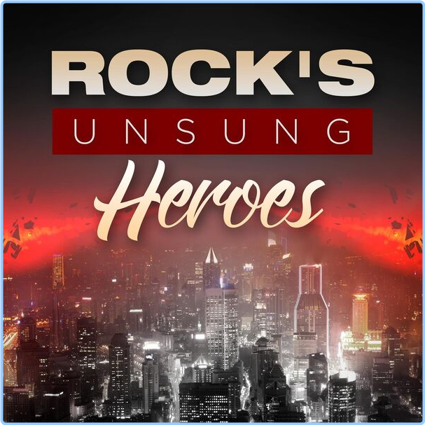 Various Artists - Rock's Unsung Heroes (2024) [320 Kbps] HWV50mzj_o