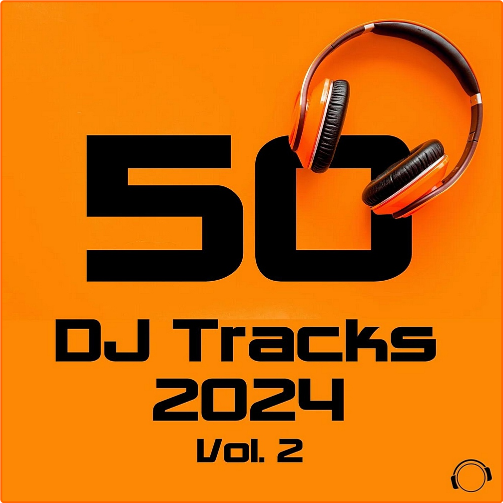 VA 50 DJ Tracks (2024) Vol 2 (2024) [320 Kbps] UBHOoMdK_o