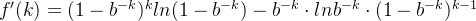 {f'(k)} = (1-b^{-k})^{k}ln(1-b^{-k}) - b^{-k}\cdot lnb^{-k}\cdot (1-b^{-k})^{k-1}