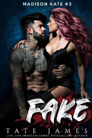 FAKE (Madison Kate Book 3) - Tate James
