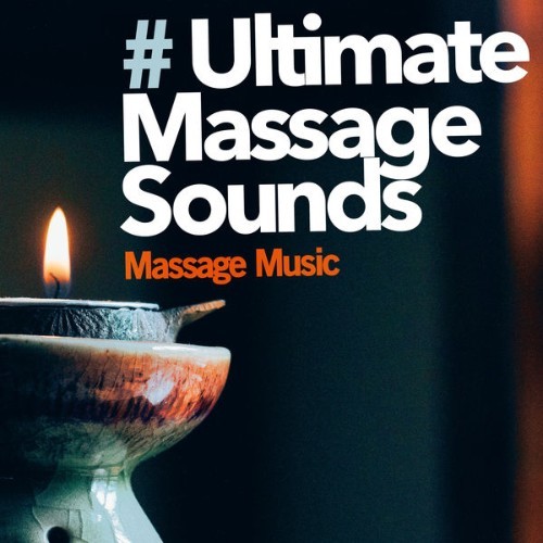 Massage Music - # Ultimate Massage Sounds - 2019