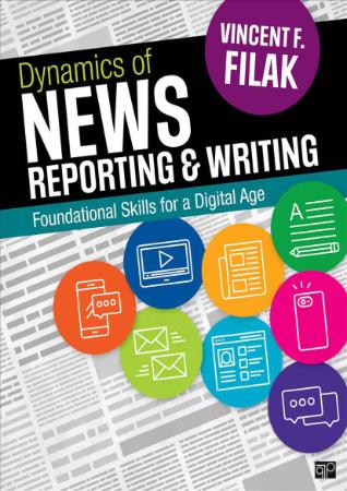 Dynamics of News Reporting and Writing - Foundational Skills for a Digital Age