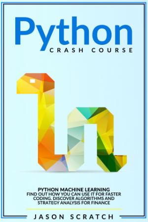 Python Crash Course   Python Machine Learning Find out how you can use it for fas...