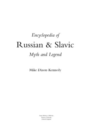 Encyclopedia of Russian and Slavic Myth and Legend