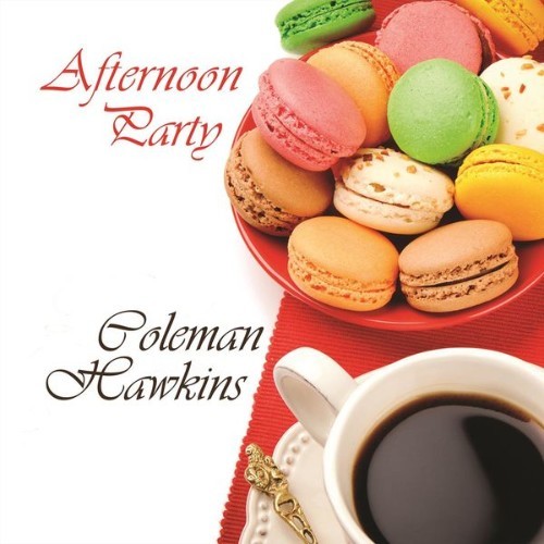 Coleman Hawkins - Afternoon Party - 2014