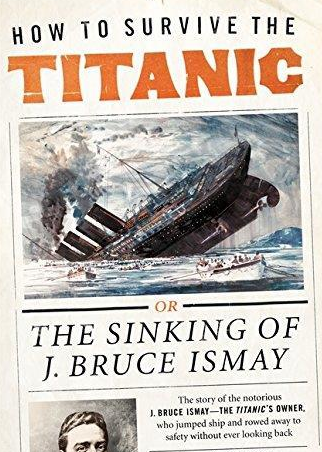 How to Survive the Titanic: The Sinking of J. Bruce Ismay By Frances Wilson [eBook] YVO6idgW_o