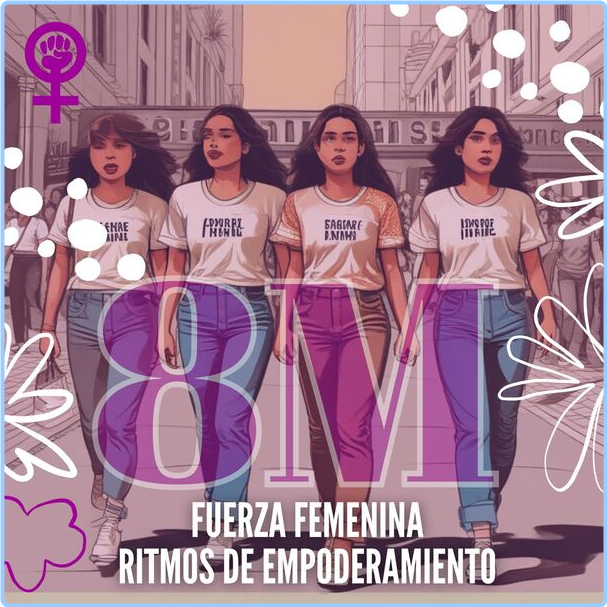 Various Artists - 8M Fuerza Femenina Ritmos De Empoderamiento (2024) [320 Kbps] WJbYLkDg_o