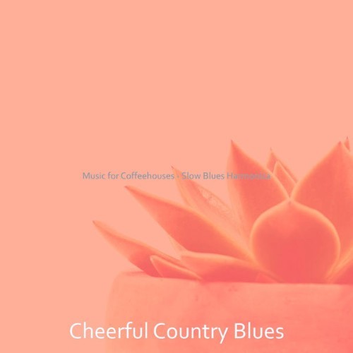 Cheerful Country Blues - Music for Coffeehouses - Slow Blues Harmonica - 2021
