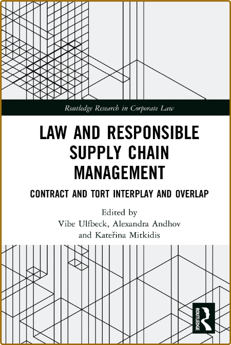 Law and Responsible Supply Chain Management: Contract and Tort Interplay and Overlap  I3SsHXMw_o