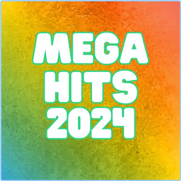 Various Artists - Mega Hits (2024) [320 Kbps] Dl1evC5Y_o