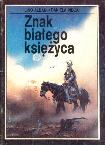 Lino Aldani, Daniela Piecai - Znak białego księżyca