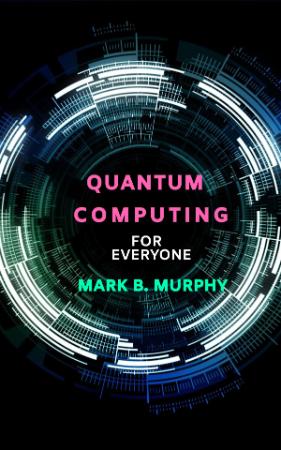 Quantum Computing Annotated by Murphy , Mark