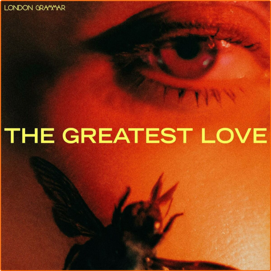 London Grammar The Greatest Love (2024) [320 Kbps] 0Zv6KR0M_o