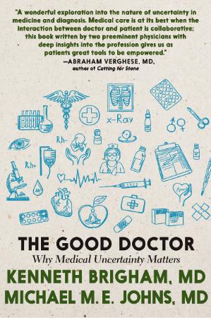 The Good Doctor Why Medical Uncertainty Matters