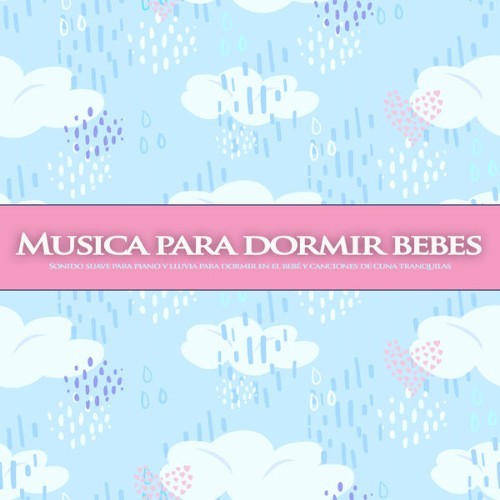 Musica Para Dormir Bebes - Musica para dormir bebes Sonido suave para piano y lluvia para dormir ...