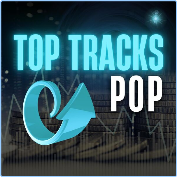 Various Artists - Top Tracks Pop (2024) [320 Kbps] 0tNO332y_o