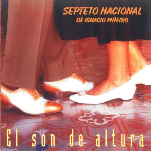 Septeto Nacional De Ignacio Pineiro - El Son de Altura - 1998