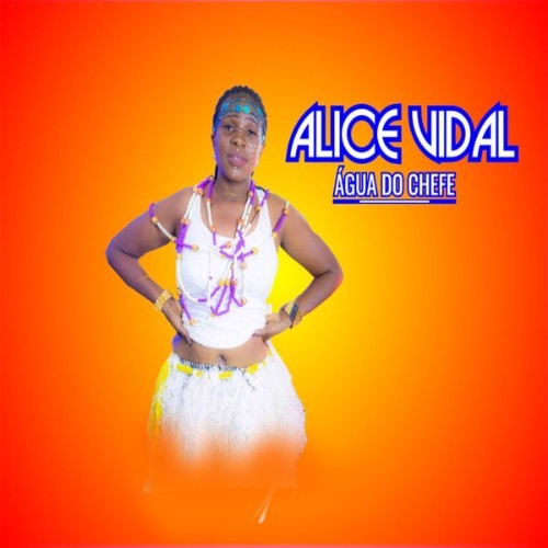 Alice Vidal - Água do Chefe - 2021