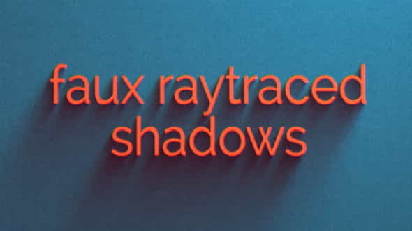 Faux Raytraced Shadow - VideoHive 7796037